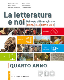 La letteratura e noi - QUARTO ANNO